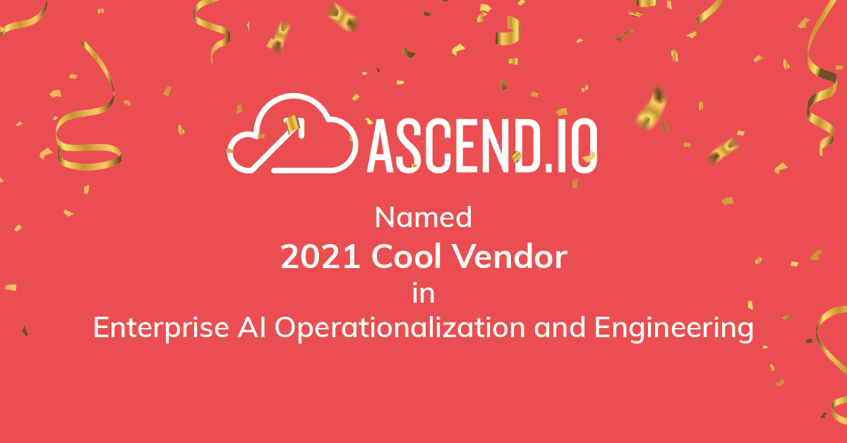 Ascend.io Named a 2021 Gartner Cool Vendor in Enterprise AI  Operationalization and Engineering