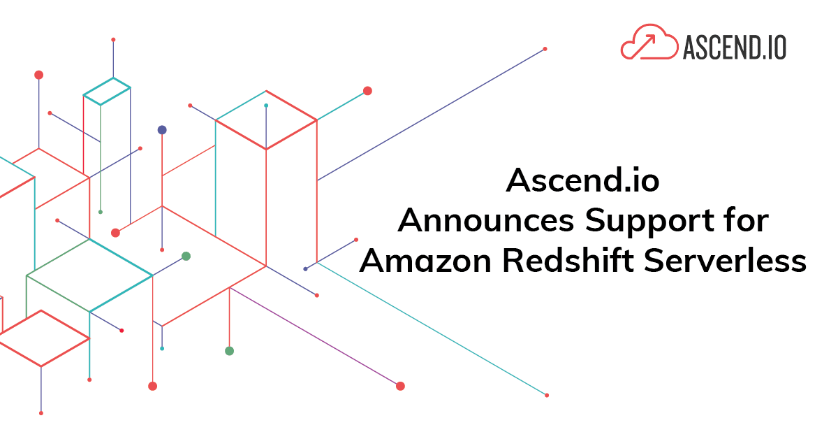 Ascend.io Announces Support for Amazon Redshift Serverless