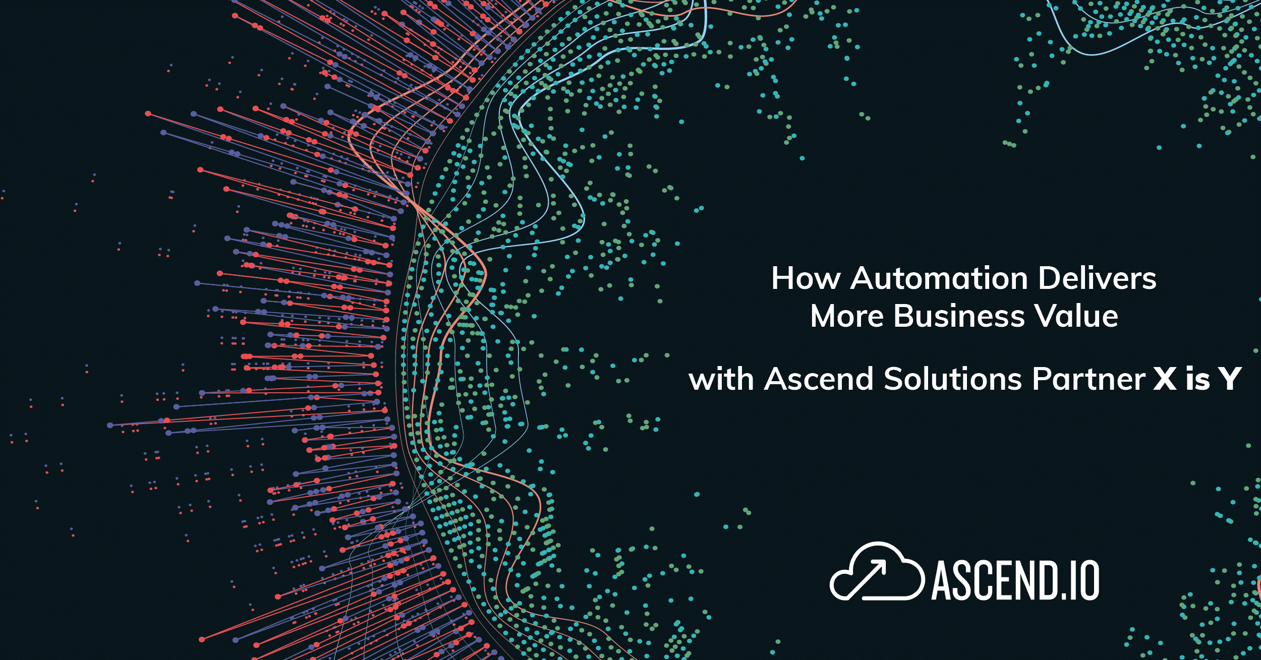 How Automation Delivers More Business Value | Partner Webinar Series