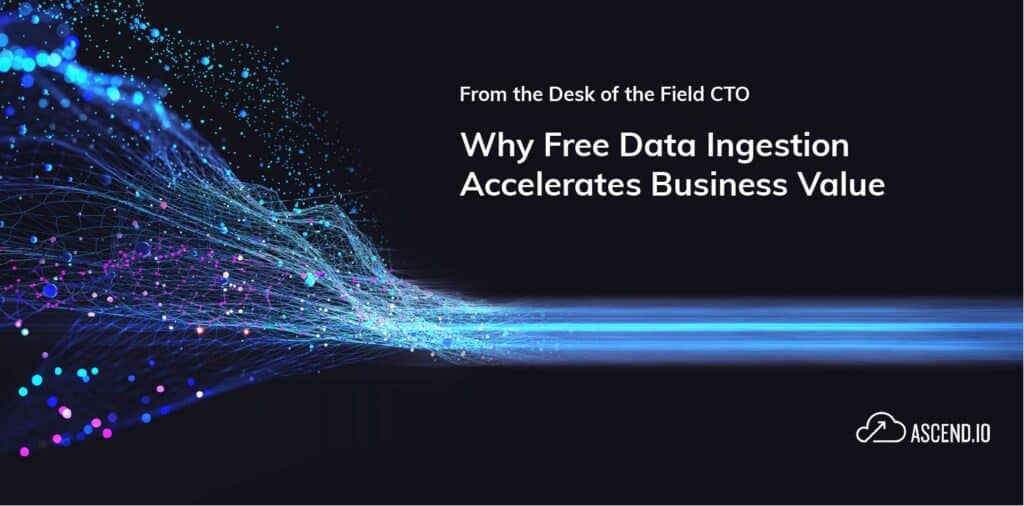 cover image for why free data ingestion accelerates business value