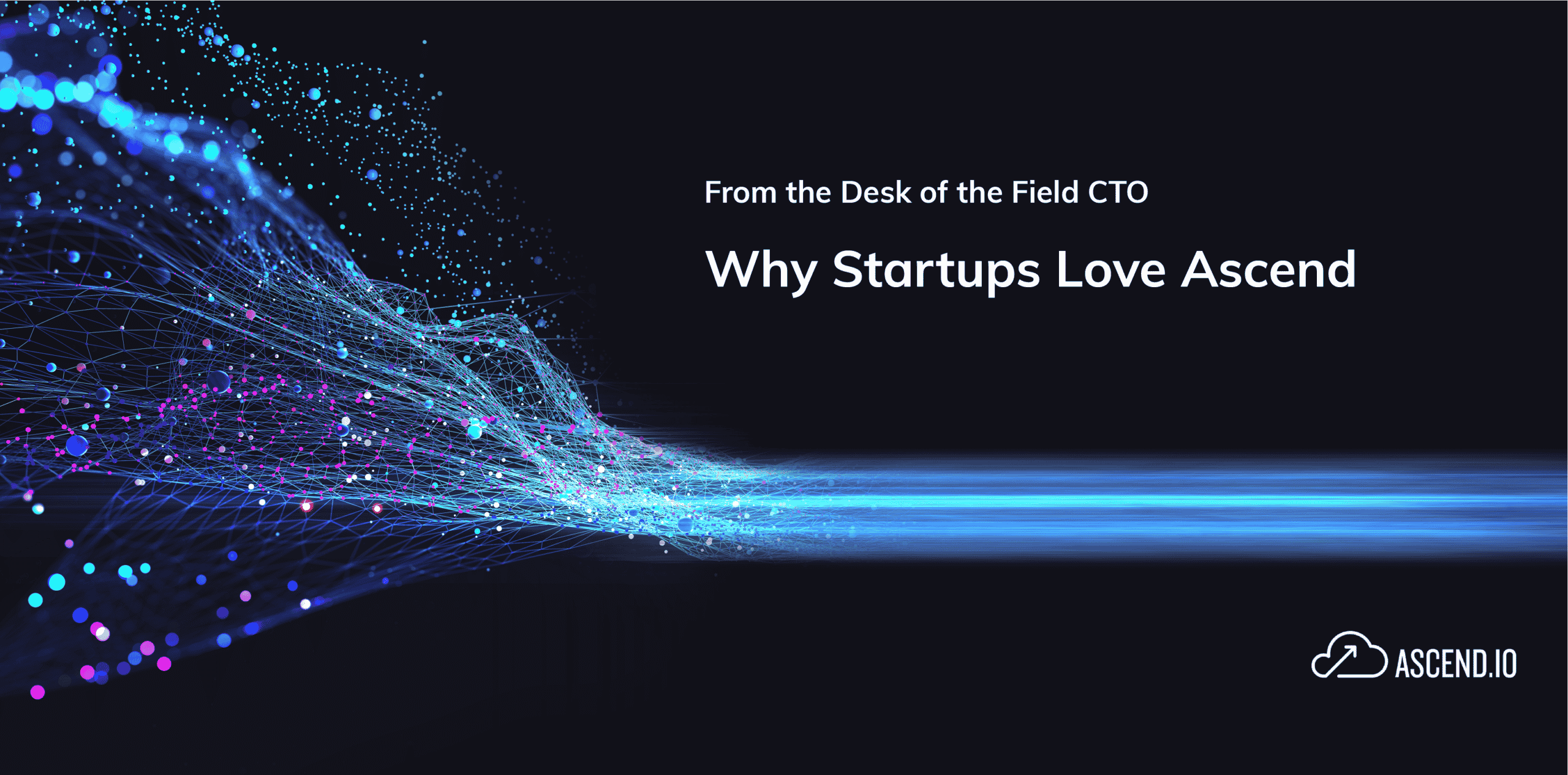 Why Startups Love Ascend