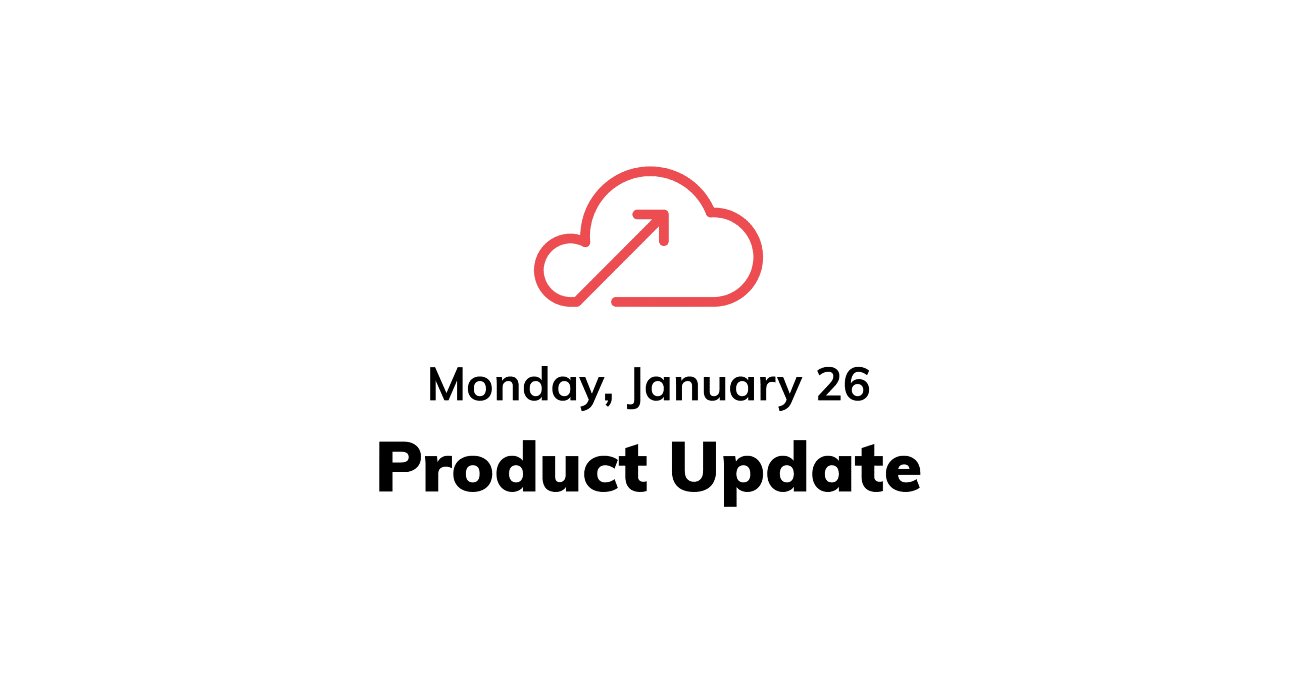 January 26 Ascend Product Update Cover