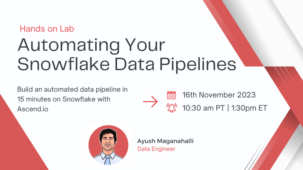 Hands-On Lab: Automating Your Snowflake Data Pipelines. November 16, 2023 at 10:30am PT.