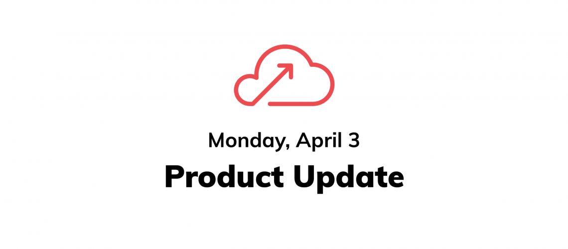 Product update blog cover for April 3